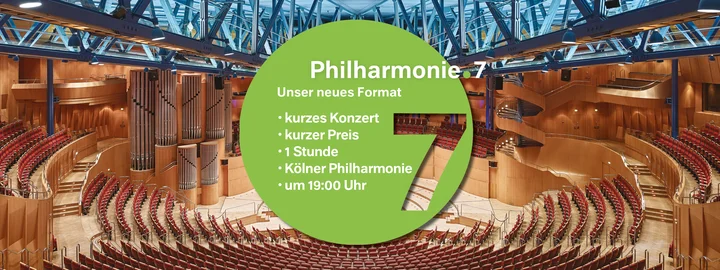 Saal der Kölner Philharmonie mit Hinweisen zum neuen Format Philharmonie.7