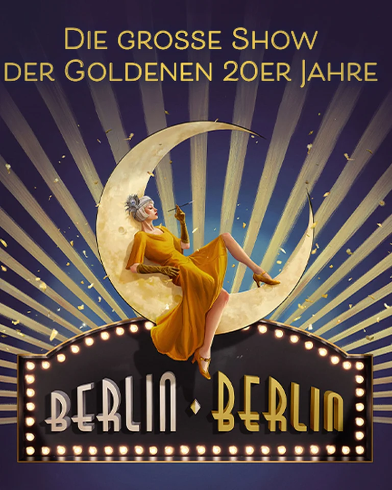 Plakat zur Show "Berlin Berlin" mit einer Person auf einer Mondsichel und Art-Déco-Design im Stil der 1920er Jahre.